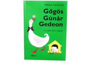 Gőgös Gúnár Gedeon — borító (Varga Katalin)