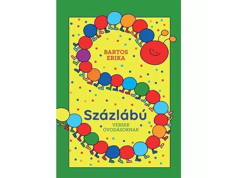 Százlábú - Versek óvodásoknak borító (Bartos Erika)