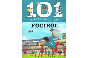 101 dolog a fociról - rövid tények és érdekességek