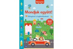 Fisher-Price: Mondjuk együtt! – játékos tanulás
