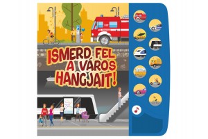 Ismerd fel a város hangjait! – borítókép