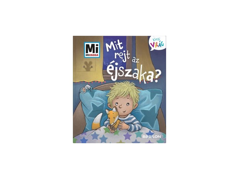 Mi MICSODA Kicsi világ 3. – Mit rejt az éjszaka? borító