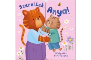 Szeretlek, Anya! – Ölelgetős könyv
