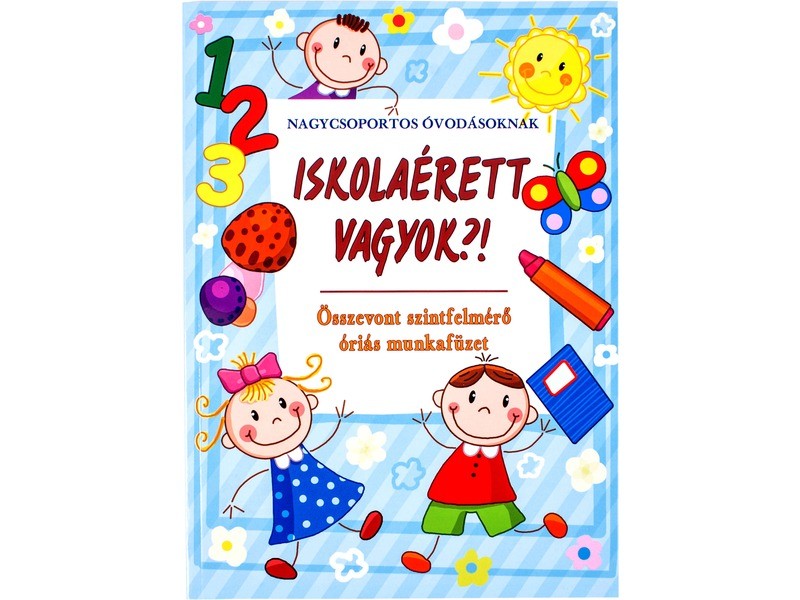 Iskolaérett vagyok?! Összevont szintfelmérő füzet - borító
