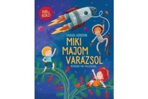 Miki majom varázsol – könyv borító (Vadadi Adrienn)