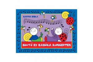 Bartos Erika: Bogyó és Babóca – Koncerten, keménytáblás