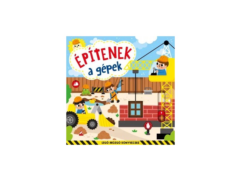 Építenek a gépek – mozgatható elemekkel