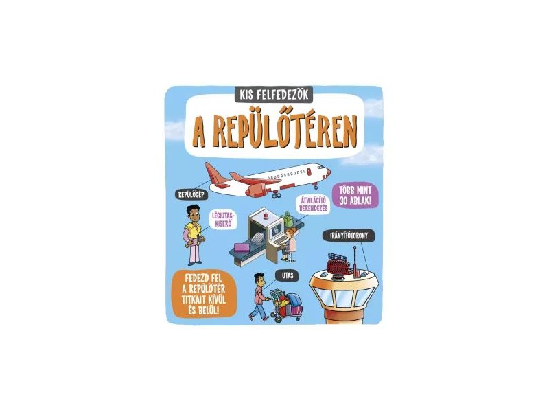Kis felfedezők - A repülőtéren borító (felnyitható ablakok)