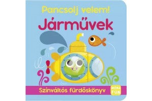 Pancsolj velem! – Színváltós járműves fürdőskönyv