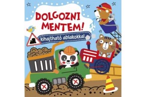 Dolgozni mentem – interaktív könyv, kihajtható ablakok