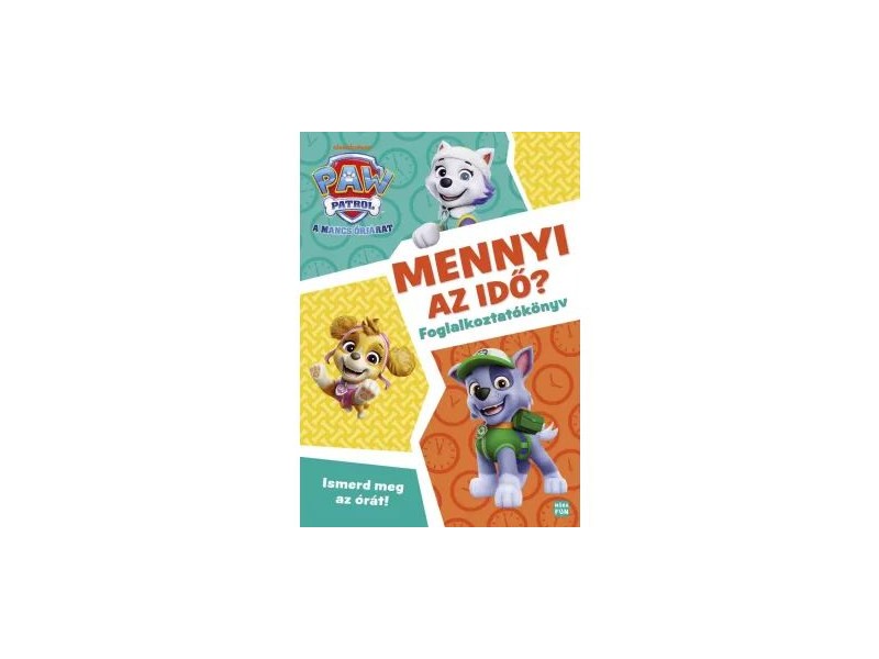 Mancs Őrjárat - Mennyi az idő? Foglalkoztatókönyv