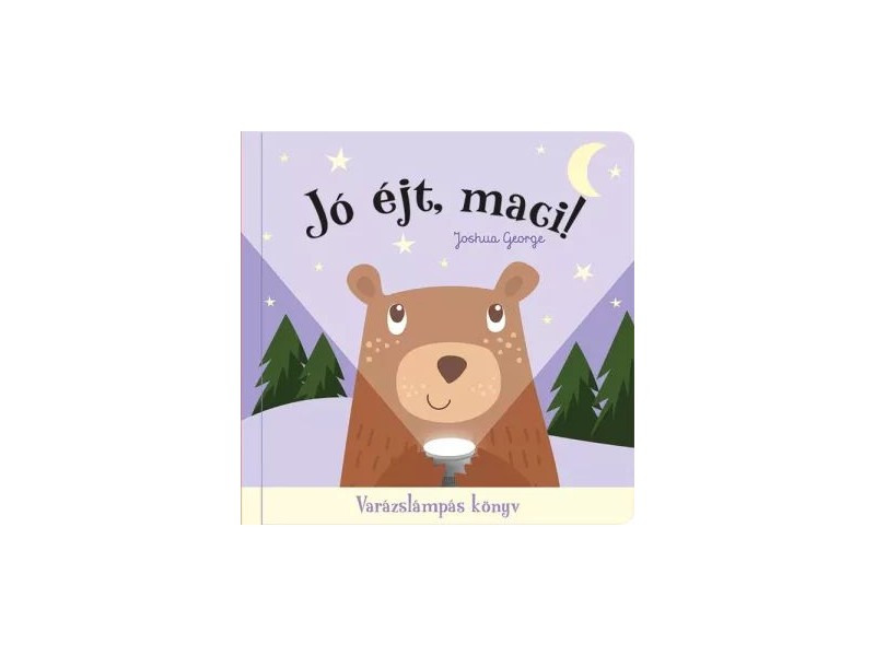 Jó éjt, maci! – interaktív esti mesekönyv, varázslámpás lapok