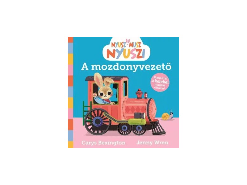 Nyusz-Musz Nyuszi - A mozdonyvezető, interaktív vonatos könyv