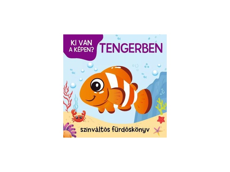 Ki van a képen? - Tengerben színváltós fürdőskönyv