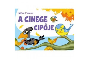 Móra Ferenc: A cinege cipője – lapozó borító