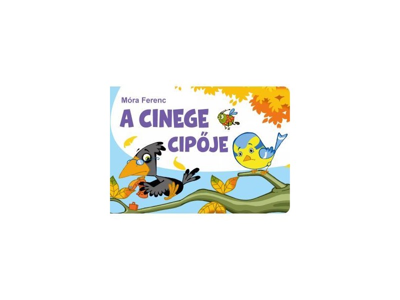 Móra Ferenc: A cinege cipője – lapozó borító